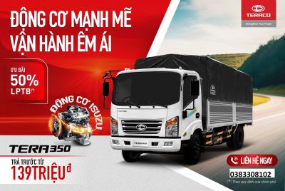 TERA350 - ĐỘNG CƠ MẠNH MẼ - VẬN HÀNH ÊM ÁI ƯU ĐÃI 50% LPTB