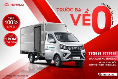 TRƯỚC BẠ VỀ 0, SẮM NGAY SIÊU PHẨM TERA STAR - DẪN ĐẦU XU HƯỚNG - SIÊU TIẾT KIỆM NHIÊN LIỆU